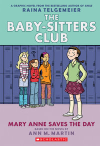 Mary Anne Saves the Day : The Babysitters Club Graphic Novel Book 3 - Ann Martin