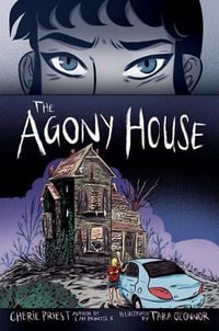 The Agony House - Cherie Priest