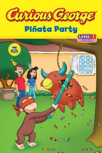 Curious George Pinata Party (Reader Level 1) : Curious George - H. A. Rey