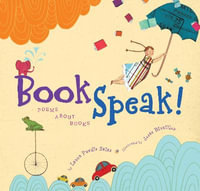 Bookspeak! : Poems about Books - Laura Purdie Salas