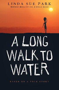 A Long Walk to Water - Mrs Linda Sue Park