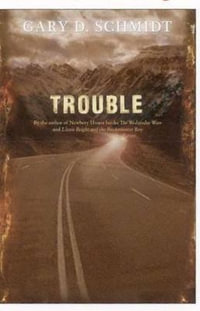 Trouble - Gary D. Schmidt