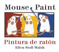 Mouse Paint Bilingual Boardbook - Ellen Stoll Walsh