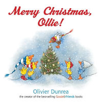 Merry Christmas, Ollie! : Gossie and Friends Board Books - Olivier Dunrea