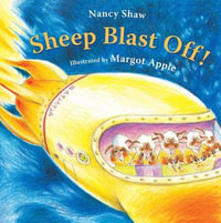 Sheep Blast Off! : Sheep in a Jeep - Nancy Shaw