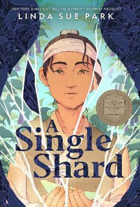 A Single Shard : A Newbery Award Winner - Linda Sue Park