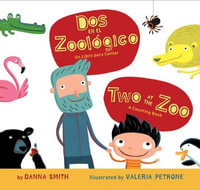 Two at the Zoo/DOS En El Zoologico Board Book : Bilingual English-Spanish - Danna Smith