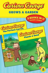 Curious George Grows A Garden (2 Books In 1) : Curious George - H. A. Rey