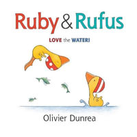 Ruby and Rufus : Love the Water! - Olivier Dunrea