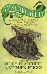 The Discworld Mapp : Being the Onlie True & Mostlie Accurate Mappe of the Fantasyk & Magical Dyscworlde - Terry Pratchett