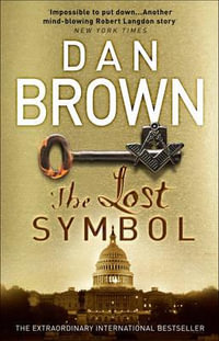 The Lost Symbol : Robert Langdon: Book 3 - Dan Brown