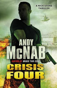 Crisis Four : Nick Stone - Andy Mcnab