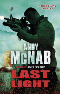 Last Light : A Nick Stone Thriller - Andy Mcnab