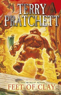 Feet of Clay : Discworld Novel : Book 19 - Terry Pratchett