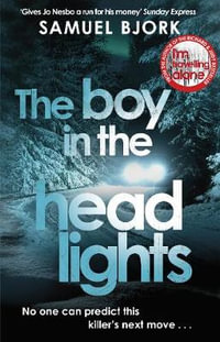 The Boy in the Headlights : Munch and Kruger : Book 3 - Samuel Bjork