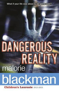 Dangerous Reality - Malorie Blackman