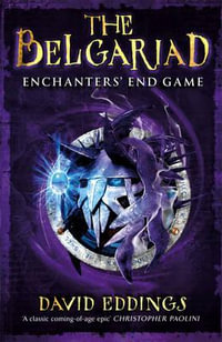 Enchanter End Game : Belgariad : Belgariad : Book 5 - David Eddings