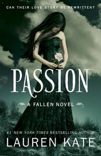 Passion : Fallen : Book 3 - Lauren Kate