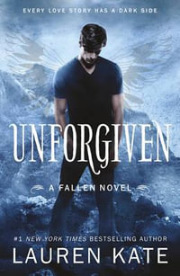 Unforgiven : Fallen: Book 5 - Lauren Kate