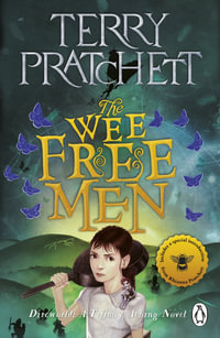 The Wee Free Men : (Discworld Novel 30) - Terry Pratchett