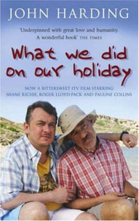 What We Did On Our Holiday - John Harding