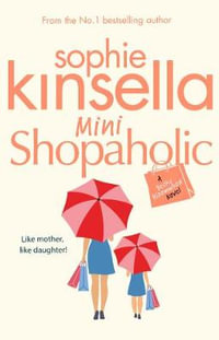 Mini Shopaholic : Shopaholic : Book 6 - Sophie Kinsella