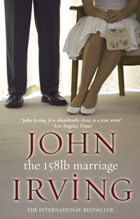 158 Pound Marriage : Black Swan Ser. - John Irving