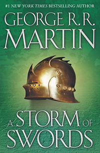 A Storm of Swords : A Song of Ice and Fire Series : Book 3 - George R .R. Martin