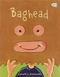 Baghead - Jarrett J. Krosoczka