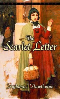 The Scarlet Letter : Bantam Classics - Nathaniel Hawthorne