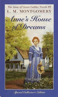 Anne's House Of Dreams : Anne of Green Gables Series : Book 5 - L. M. Montgomery