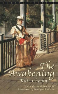 The Awakening : Bantam Classics - Kate Chopin