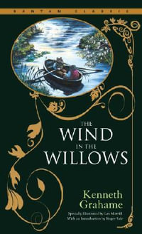 The Wind in the Willows : Bantam Classics - Kenneth Grahame