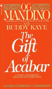 The Gift of Acabar : A Warm and Shining Message of Inspiration - Og Mandino