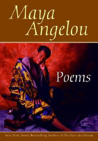 Poems : Maya Angelou - Maya Angelou