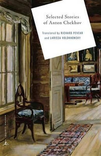 Selected Stories of Anton Chekhov : Modern Library Classics - Anton Chekhov