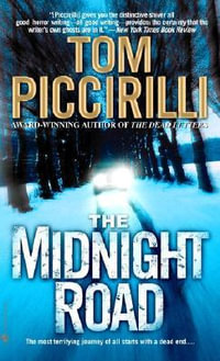 The Midnight Road : A Novel - Tom Piccirilli