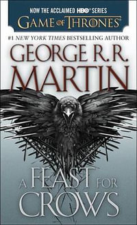 A Feast for Crows : Song of Ice and Fire - George R. R. Martin