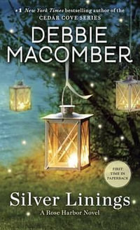 Silver Linings : A Rose Harbor Novel - Debbie Macomber