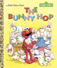 LGB The Bunny Hop (Sesame Street) : Little Golden Books - Sarah Albee