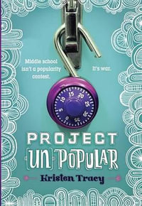 Project (Un)Popular Book #1 : Project Unpopular - Kristen Tracy