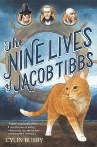 The Nine Lives of Jacob Tibbs - Cylin Busby