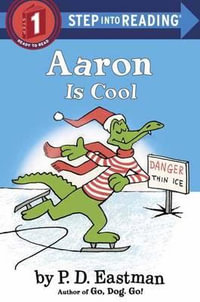 Aaron is Cool : Step Into Reading. Step 1 - P.D. Eastman