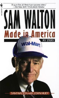 Sam Walton : Made In America - Sam Walton