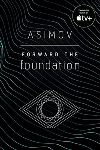 Forward the Foundation : Foundation - Isaac Asimov