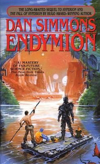 Endymion : Hyperion Cantos - Dan Simmons