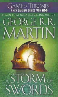 A Storm Of Swords : A Song of Ice and Fire Series : Book 3 - George R. R. Martin