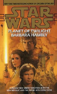 Star Wars: Planet of Twilight : Planet of Twilight - Barbara Hambly