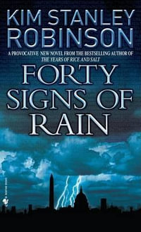 Forty Signs of Rain : Science in the Capital - Kim Stanley Robinson