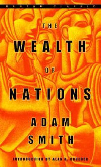 The Wealth of Nations - Adam Smith